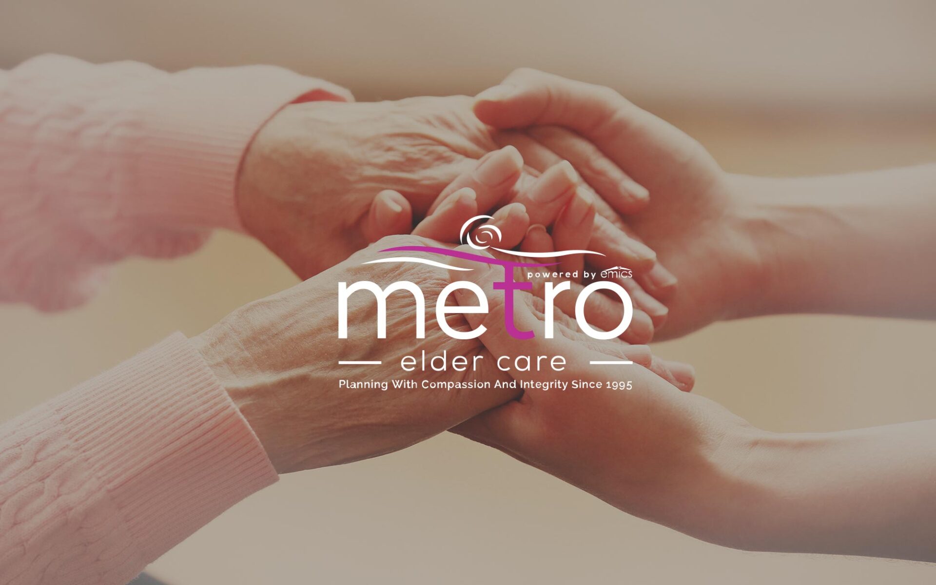 Two hands holding each other with a logo of "metro elder care" and a tagline, over a blurred background.